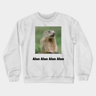 Alan Alan Alan Alan Meme Crewneck Sweatshirt